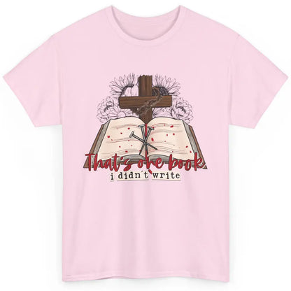 Retro Bible That's One Book I Didn't Write Western Christian Classic Unisex T-Shirt