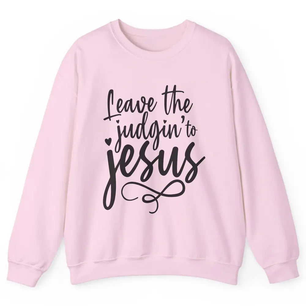 Retro Christian Here We Leave The Judging To Jesus Religious Unisex Crewneck Sweatshirt