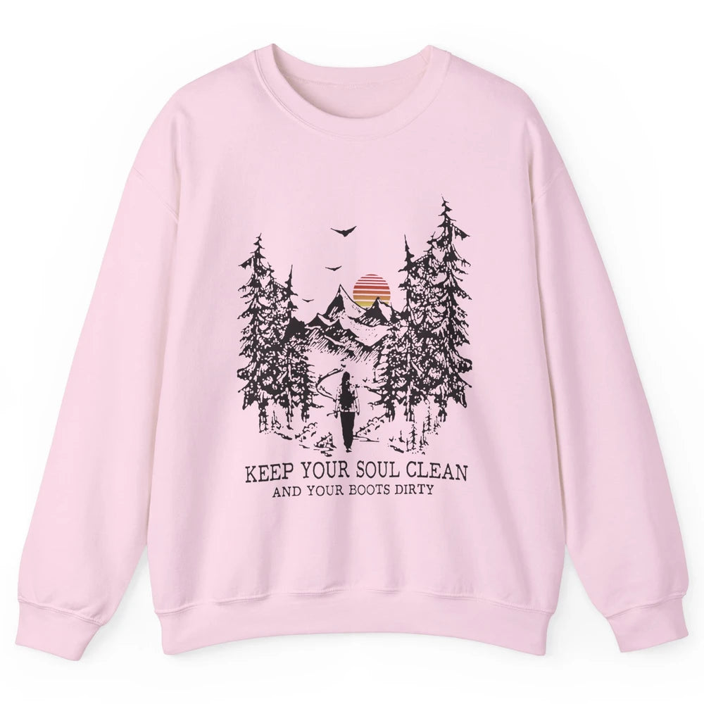 Retro Hiking Camping Keep Your Soul Clean & Your Boots Dirty Unisex Crewneck Sweatshirt