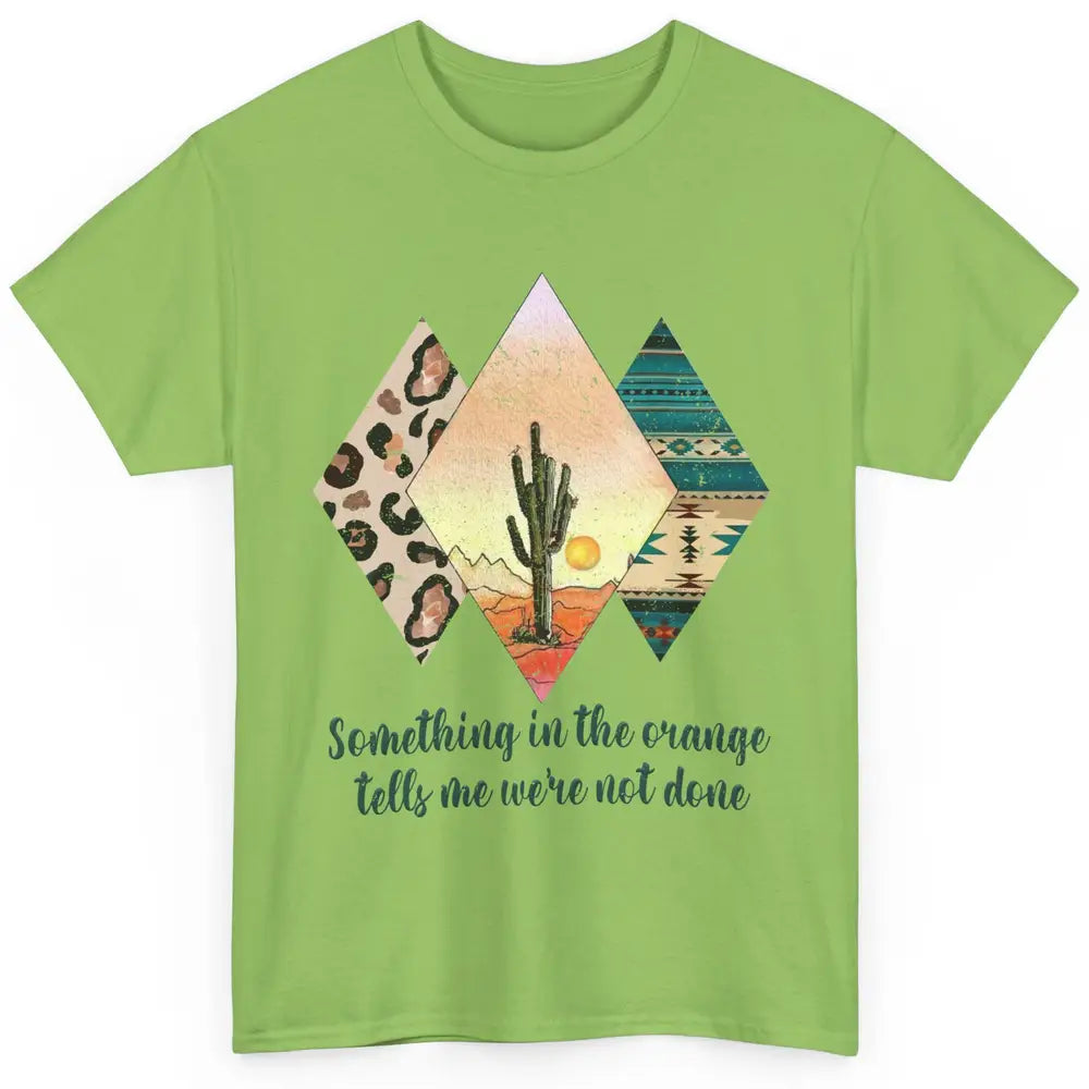 Retro Leopard Something In The Orange Desert Cactus Western Classic Unisex T-Shirt