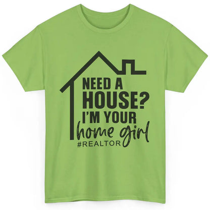 Realtor I'm Your Home Girl Real Estate Housing Investment Classic Unisex T-Shirt