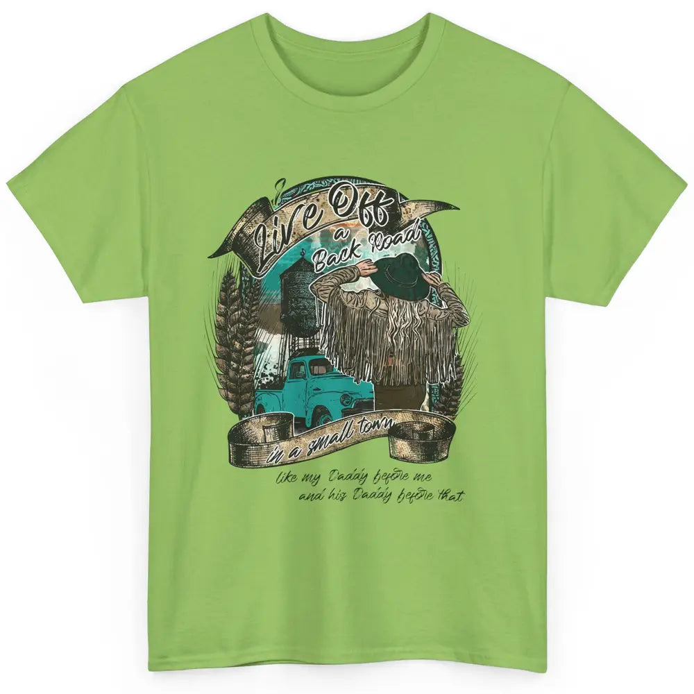 Retro Country Girl Truck Live Off A Back Road Western Town Classic Unisex T-Shirt