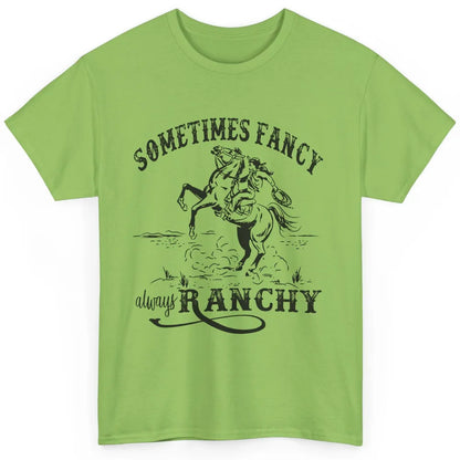 Retro Cowgirl Sometimes Fancy Always Ranchy Horse Riding Classic Unisex T-Shirt