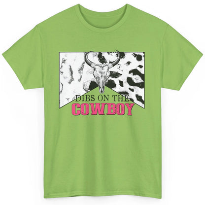 Bull Skull Dibs On The Cowboy Western Country Cowhide Classic Unisex T-Shirt
