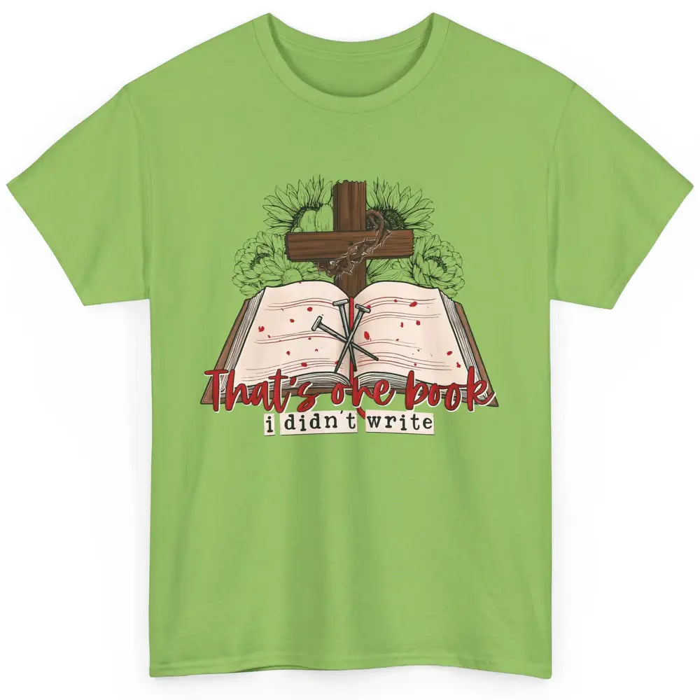 Retro Bible That's One Book I Didn't Write Western Christian Classic Unisex T-Shirt