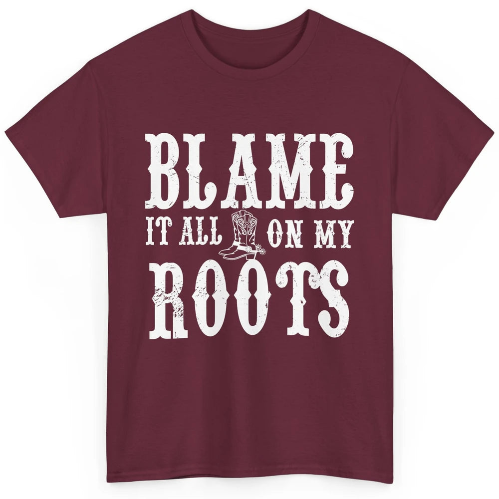 Retro Cowboy Boots Hat Blame It On My Roots Western Cowgirls Classic Unisex T-Shirt
