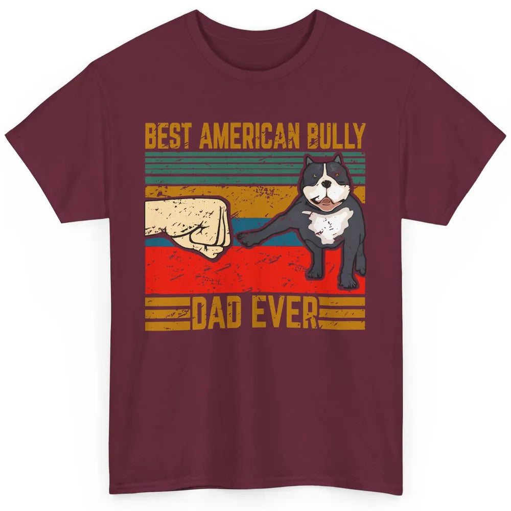 Best American Bully Dad Retro Cute Dog Papa Puppy Vintage Classic Unisex T-Shirt