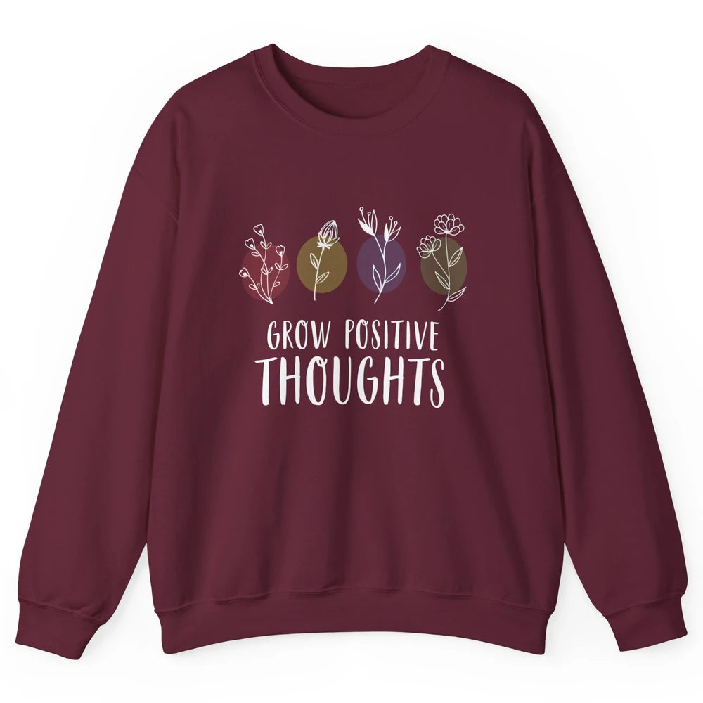 Retro Grow Positive Thoughts Vintage Wildflowers Happy Mind Unisex Crewneck Sweatshirt