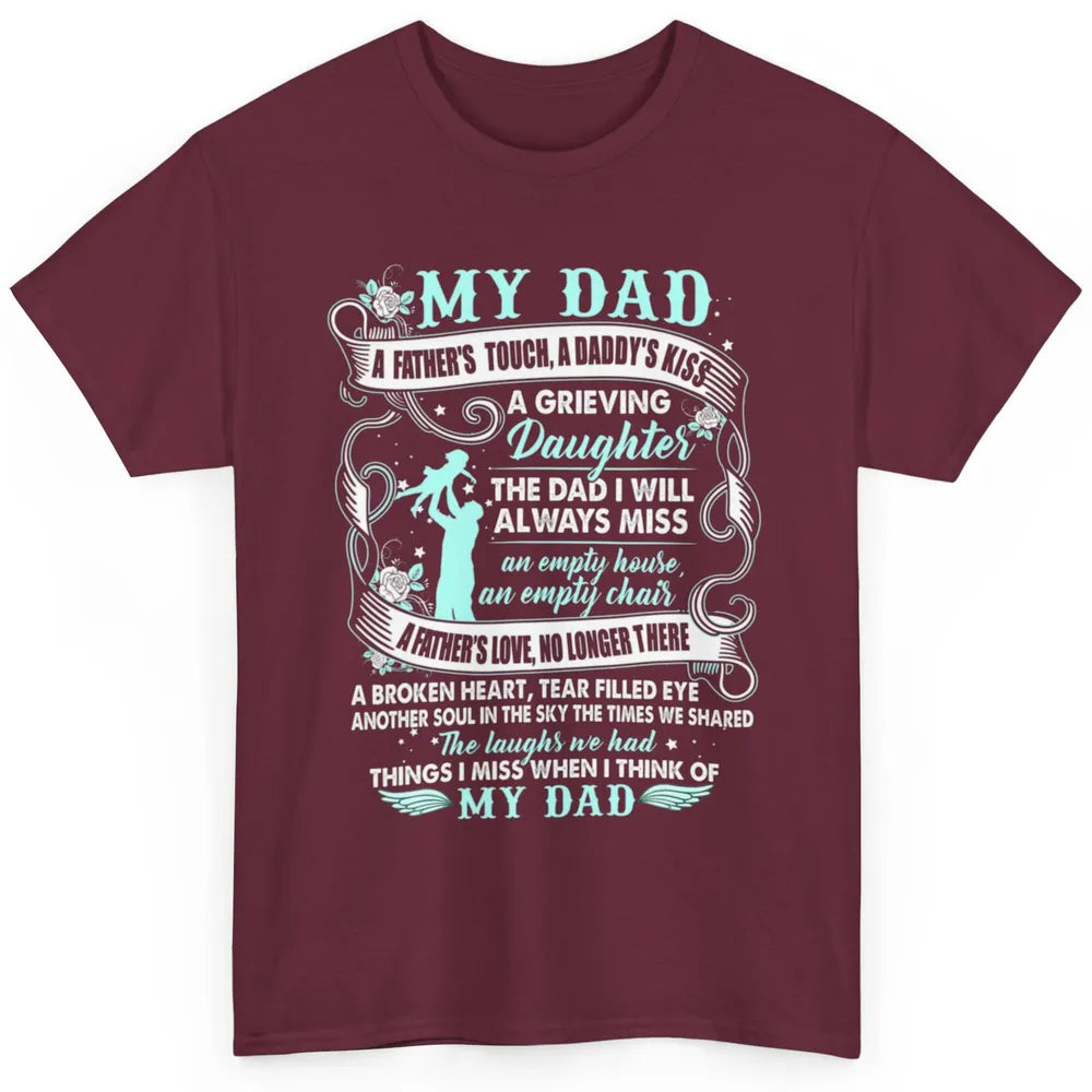 My Dad In Heaven Memories Daughter Son Loss Dad Fathers Day Classic Unisex T-Shirt