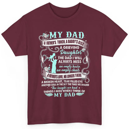 My Dad In Heaven Memories Daughter Son Loss Dad Fathers Day Classic Unisex T-Shirt