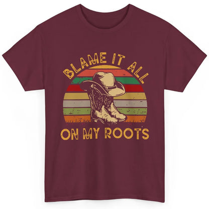 Retro Cowboy Boots Hat Blame It On My Roots Western Cowgirls Classic Unisex T-Shirt