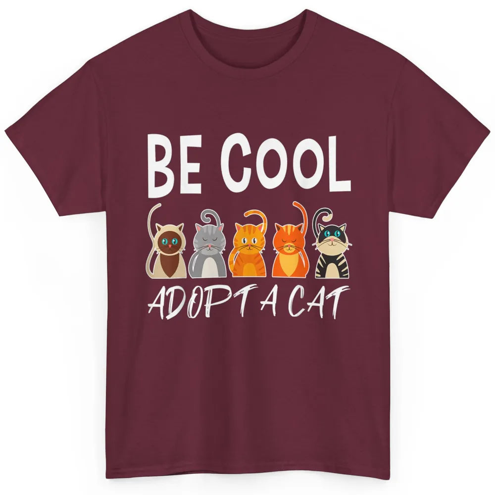 Retro Be Cool Adopt A Cat Funny Foster Cat Adoption Rescue Classic Unisex T-Shirt