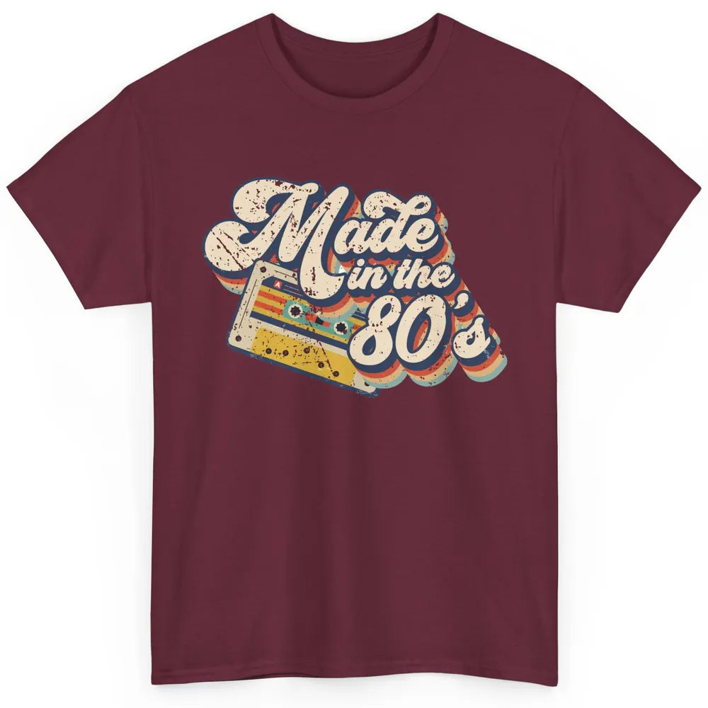 Retro Cassette Made In The 80's 1980s Born Birthday Day Gift Classic Unisex T-Shirt