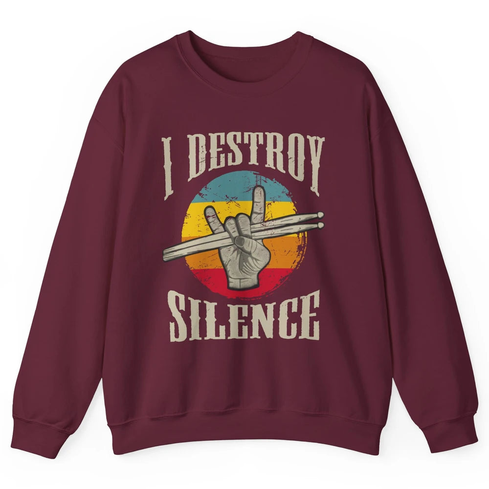 Retro Drummer I Destroy Silence Drumsticks Drumming Lovers Unisex Crewneck Sweatshirt