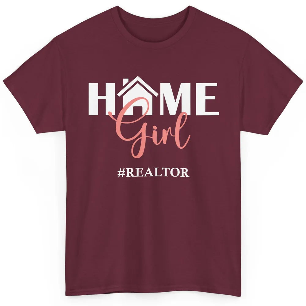 Realtor I'm Your Home Girl Real Estate Housing Investment Classic Unisex T-Shirt