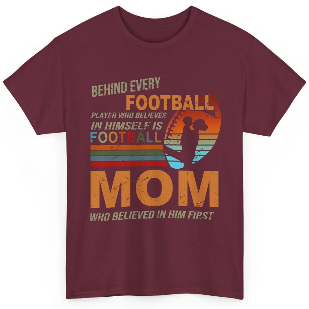 Retro Football Mom Behind Every Football Player Is A Mom Classic Unisex T-Shirt