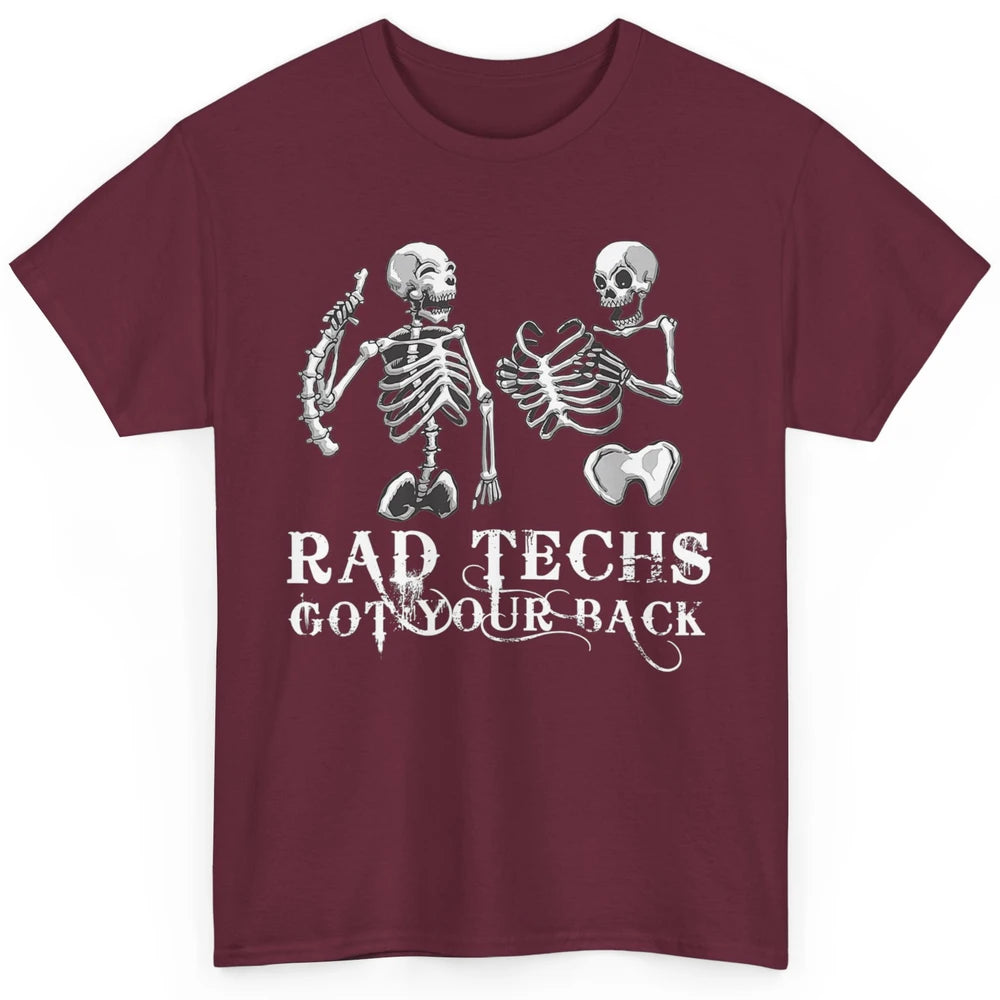 Rad Techs Got Your Back Skeleton Xray Radiology Technician Classic Unisex T-Shirt