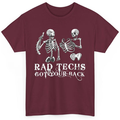Rad Techs Got Your Back Skeleton Xray Radiology Technician Classic Unisex T-Shirt