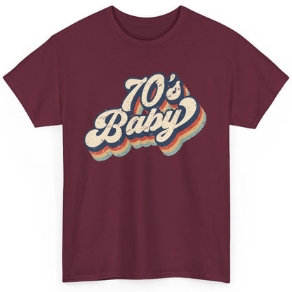 Retro 70s Baby In The 70s 1970s Born Vintage Birthday Day Classic Unisex T-Shirt