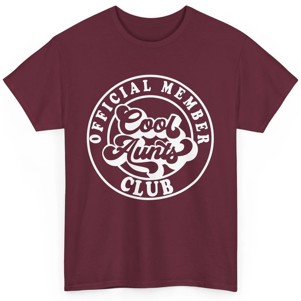 Official Member Cool Aunts Club Funny Auntie Sister Gift Classic Unisex T-Shirt