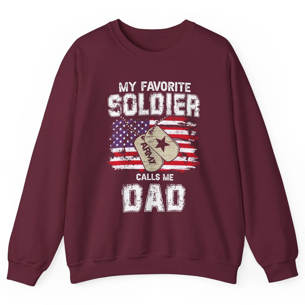 My Favorite Soldier Calls Me Dad US Army Military US Flag Unisex Crewneck Sweatshirt