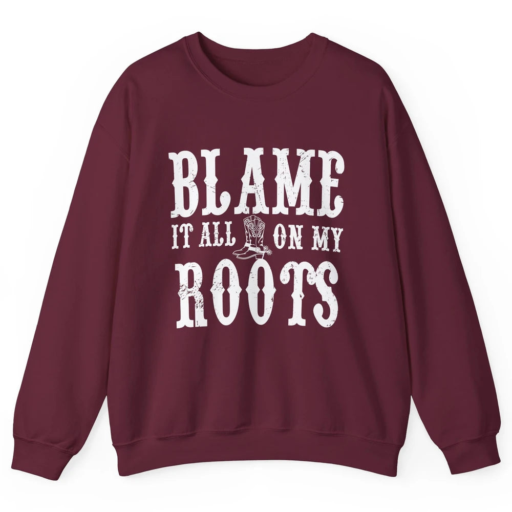Retro Cowboy Boots Hat Blame It On My Roots Western Cowgirls Unisex Crewneck Sweatshirt