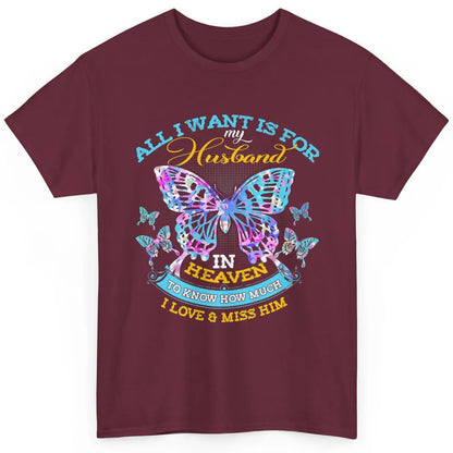 My Husband In Heaven Know I Love Miss Him Butterfly Faith Classic Unisex T-Shirt