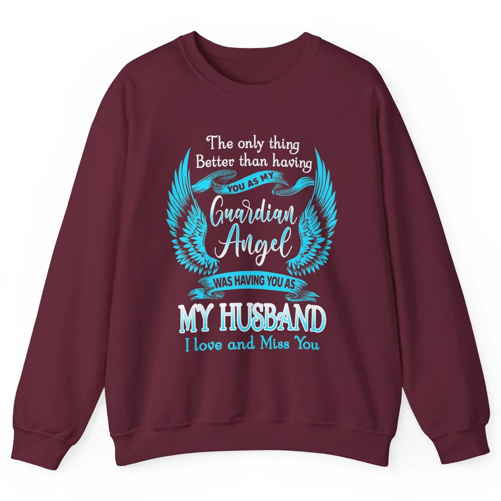 My Husband Is Guardian Angel Heaven Wings Love and Miss You Unisex Crewneck Sweatshirt