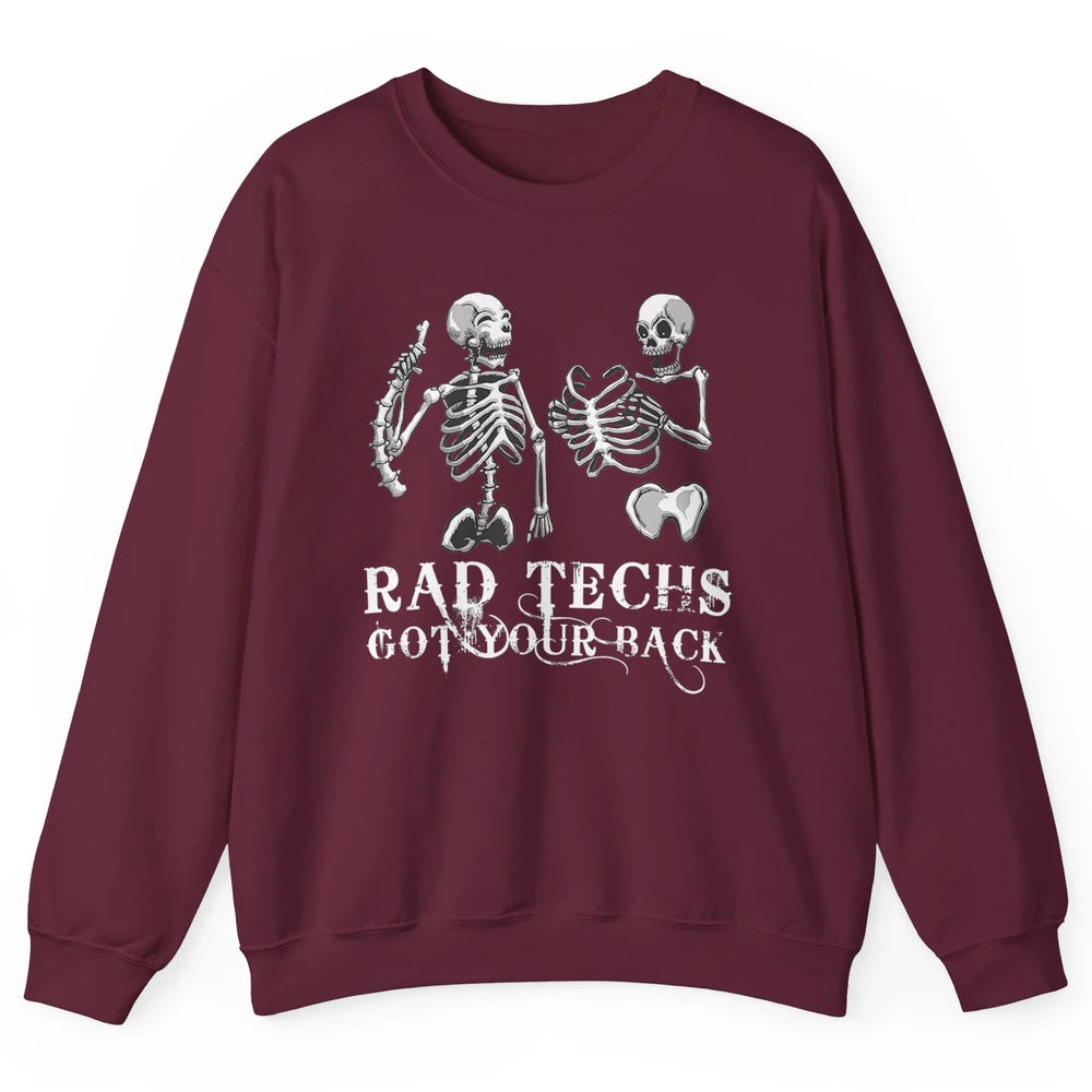 Rad Techs Got Your Back Skeleton Xray Radiology Technician Unisex Crewneck Sweatshirt