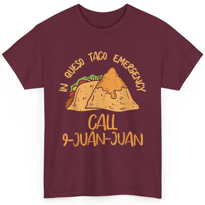 Queso Emergency Call 9 Juan Juan Taco Cinco De Mayo Fiesta Classic Unisex T-Shirt