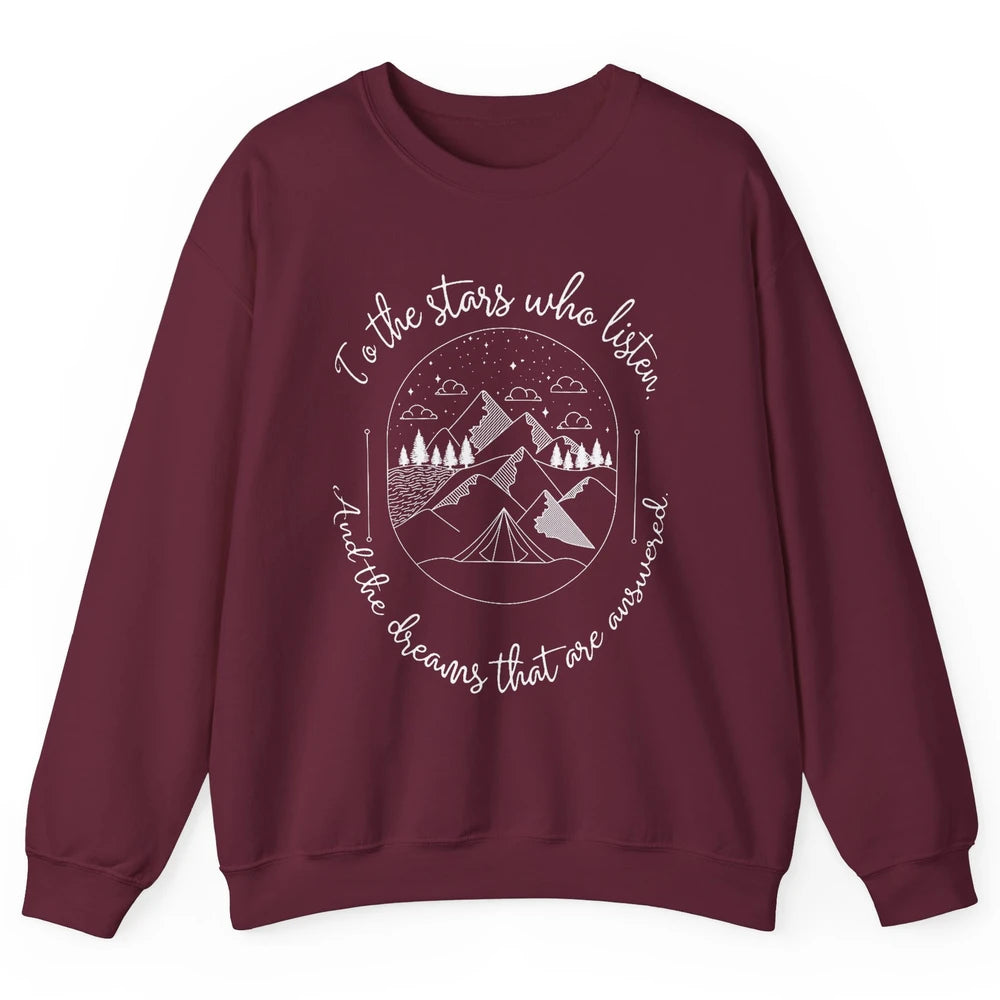Night To The Stars Who Listen And Dreams That Are Answered Unisex Crewneck Sweatshirt