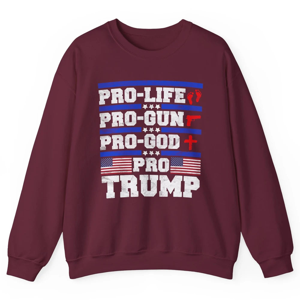 Pro Life Pro Gun Pro God Pro Trump Liberal Donald Trump Vote Unisex Crewneck Sweatshirt