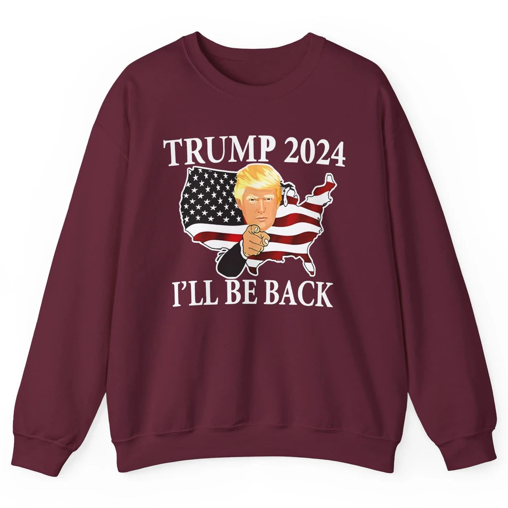 Vote Trump 2024 I'll Be Back Patriotic Republican Pro Choice Unisex Crewneck Sweatshirt