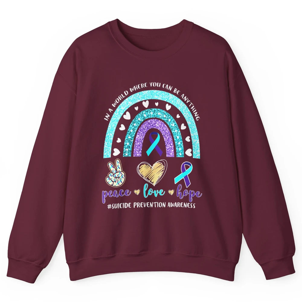 Peace Hope Love Rainbow Suicide Prevention Awareness Month Unisex Crewneck Sweatshirt
