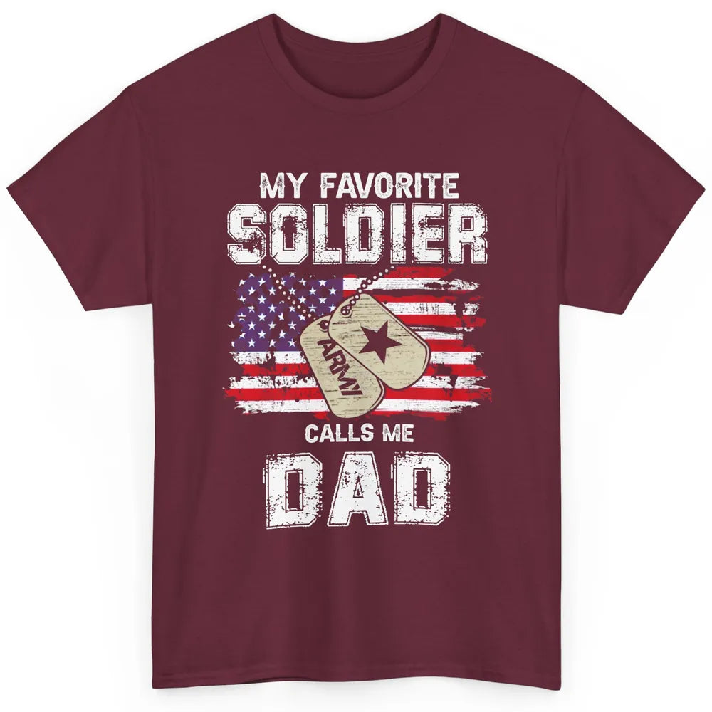 My Favorite Soldier Calls Me Dad US Army Military US Flag Classic Unisex T-Shirt