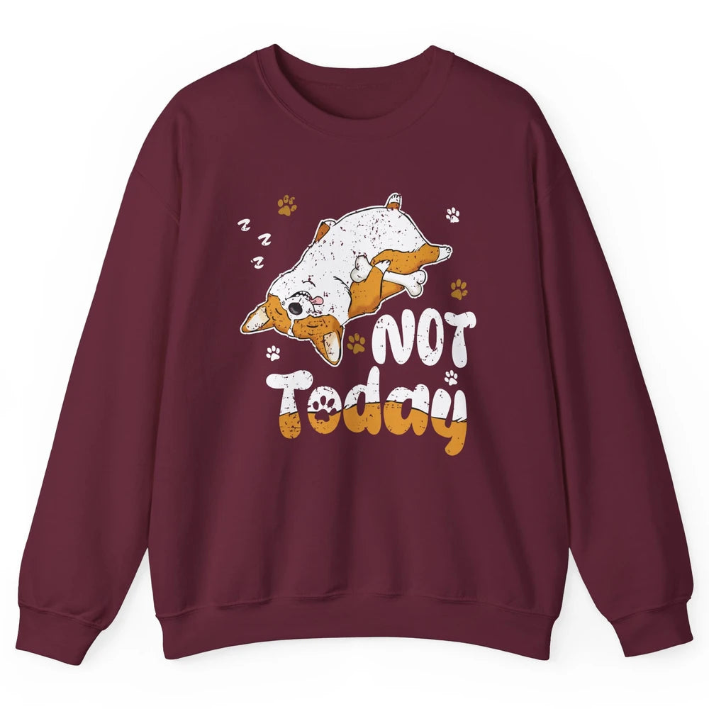 Retro Lazy Corgi Not Today World Lazy Day Corgi Dog Lovers Unisex Crewneck Sweatshirt