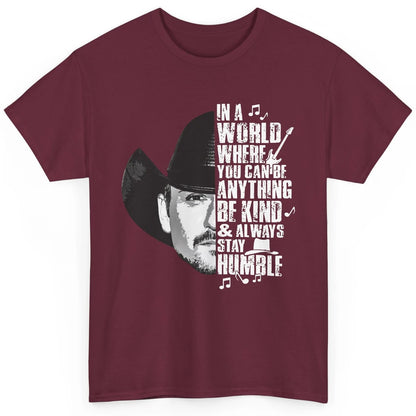 Retro Cowboy Be Kind And Always Stay Humble Western Country Classic Unisex T-Shirt