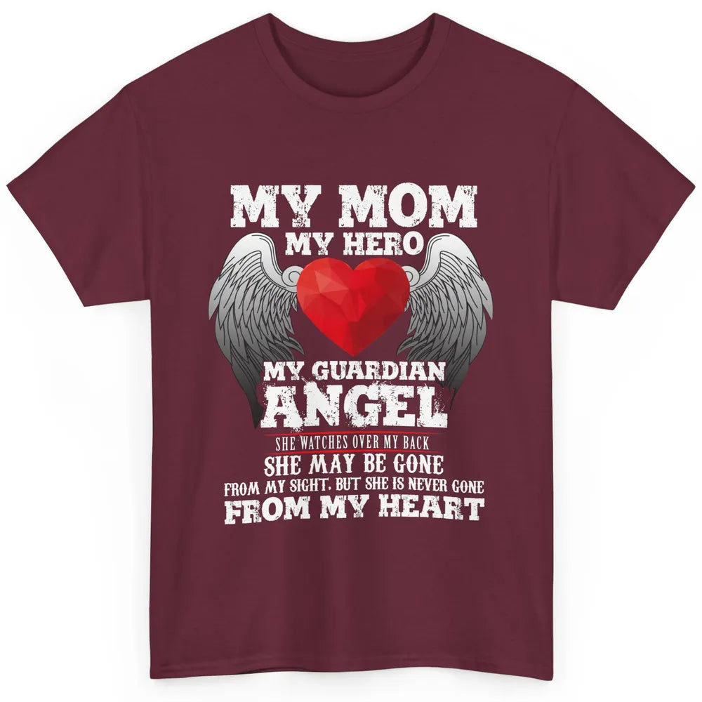 My Mom My Hero My Guardian Angel Mothers Day Mother I Heaven Classic Unisex T-Shirt