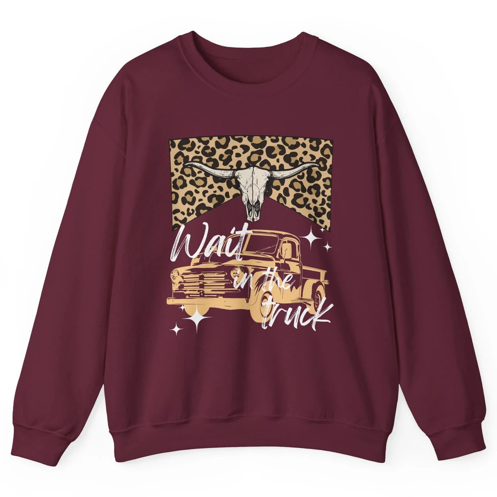 Retro Leopard Bull Skull Wait In The Truck Western Country Unisex Crewneck Sweatshirt