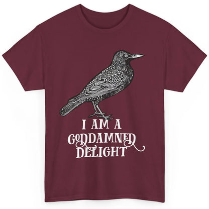 I Am A Goddamned Delight God Damned Funny Saying Quote Classic Unisex T-Shirt
