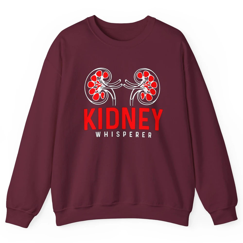 Nephrologist Dialysis Tech Nurse Kidney Whisperer Nursing Unisex Crewneck Sweatshirt