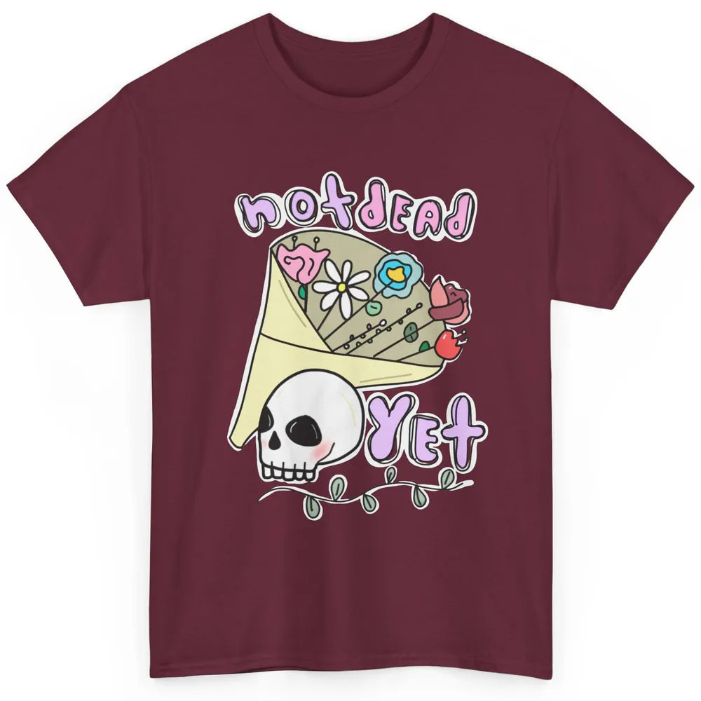 Not Dead Yet Funny Skull Flower Cancer Warrior Fighter Boho Classic Unisex T-Shirt