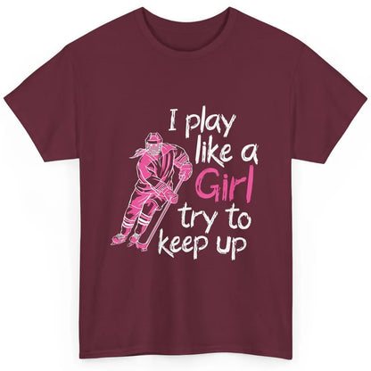 Pink Watercolor Ice Hockey Player Like Girl Try To Keep Up Classic Unisex T-Shirt