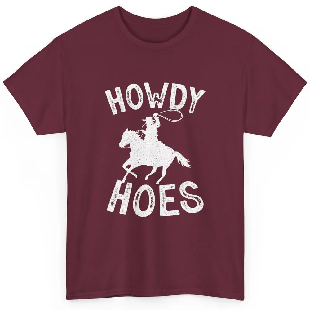 Retro Howdy Hoes Funny Cowboy Riding Horse Vintage Western Classic Unisex T-Shirt