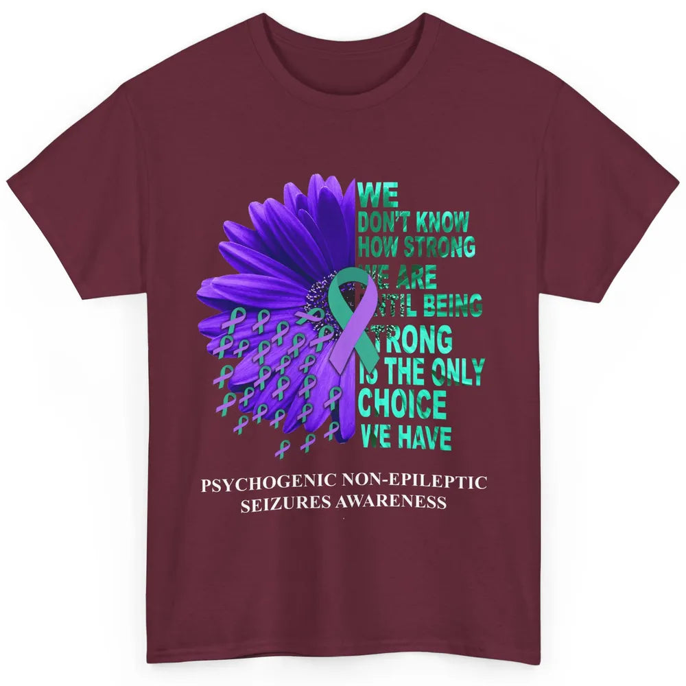 PNES Awareness We Don't Know How Strong Purple Teal Ribbon Classic Unisex T-Shirt