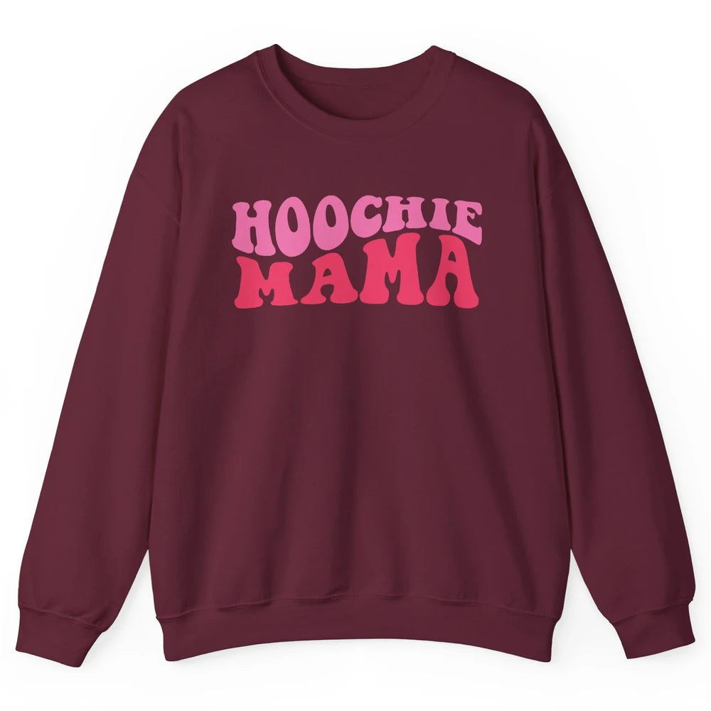 Nothing But A Hoochie Mama Funny Western Mama Mothers Day Unisex Crewneck Sweatshirt