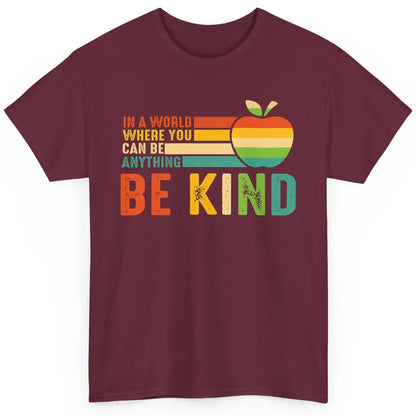 Retro Apple Teacher In A World You Can Be Anything Be Kind Classic Unisex T-Shirt