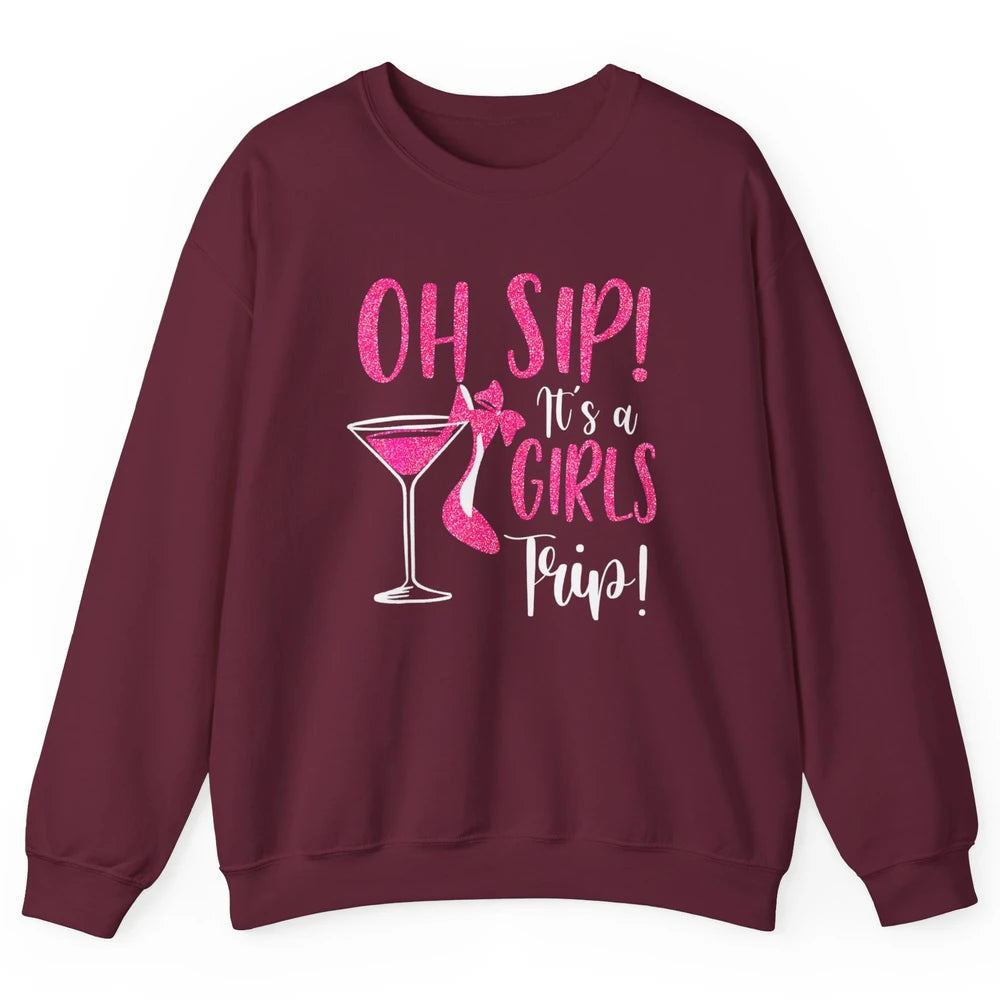 Oh Sip It Girls Trip Wine Party Travel High Heel Traveling Unisex Crewneck Sweatshirt