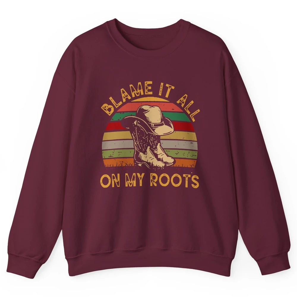 Retro Cowboy Boots Hat Blame It On My Roots Western Cowgirls Unisex Crewneck Sweatshirt