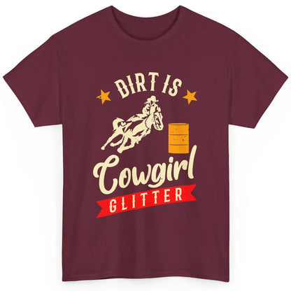 Retro Dirt Is Cowgirl's Glittering Western Country Cowboy Classic Unisex T-Shirt